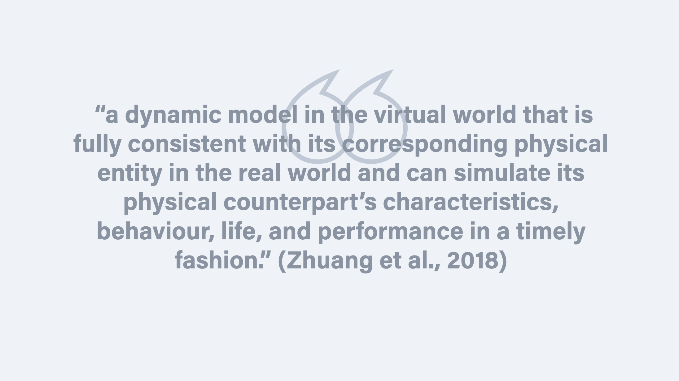 Slide containing definition of digital twins: "A dynamic model in the virtual world that is fully consistent with its corresponding physical entity in the real world and can simulate its physical counterpart's characteristics, behaviour, life, and performance in a timely fashion."